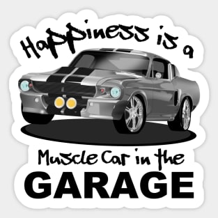 Happiness is a Muscle Car in the Garage Sticker